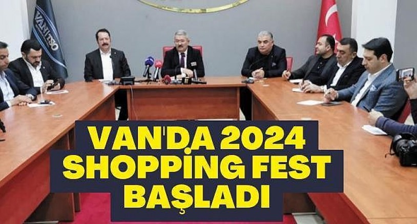 Van'da 2024 Shopping Fest başladı