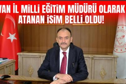 Van Milli Eğitim Müdürlüğüne Bilal Yılmaz Çandarooglu getirildi