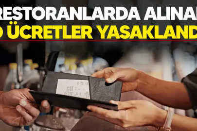 Restoranlarda servis ücreti, masa ücreti ve kuver adı altında ücret almak yasaklandı