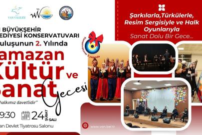 VAN BÜYÜKŞEHİR BELEDİYESİ KONSERVATUVARI’NDAN “RAMAZAN KÜLTÜR VE SANAT GECESİ”