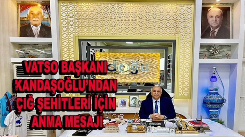 VATSO Başkanı Kandaşoğlu’ndan Çığ Şehitleri İçin Anma Mesajı