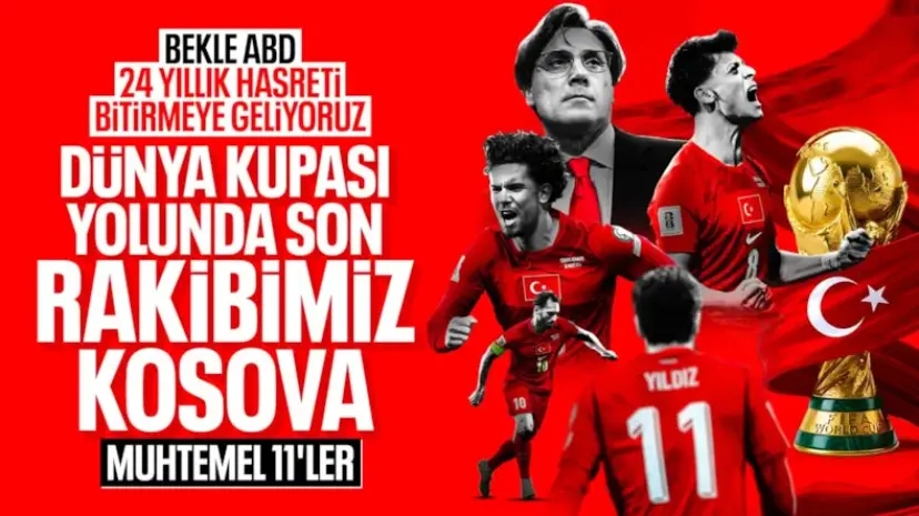 Kosova - Türkiye: Muhtemel 11'ler