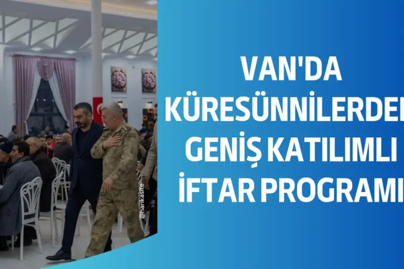 Van’da Küresünniler iftar programında bir araya geldi