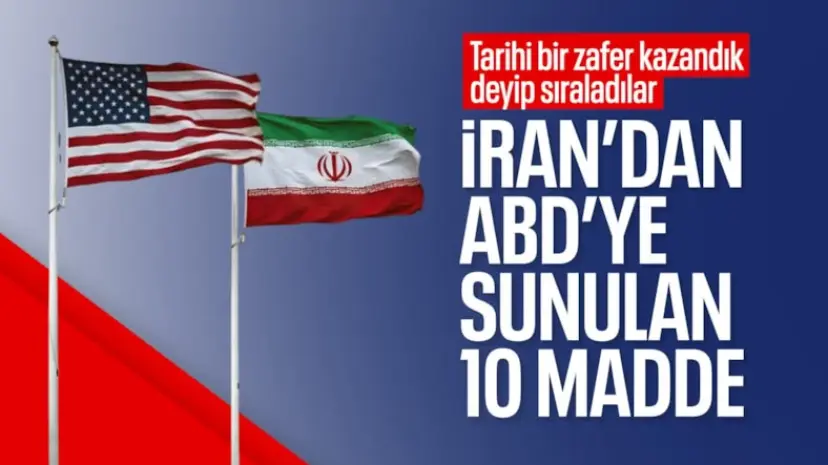 İran: ABD'yi 10 maddelik planı kabul etmeye zorlayarak tarihi bir zafer elde ettik