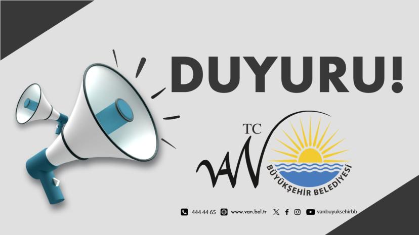 Van Büyükşehir Belediyesinden duyuru