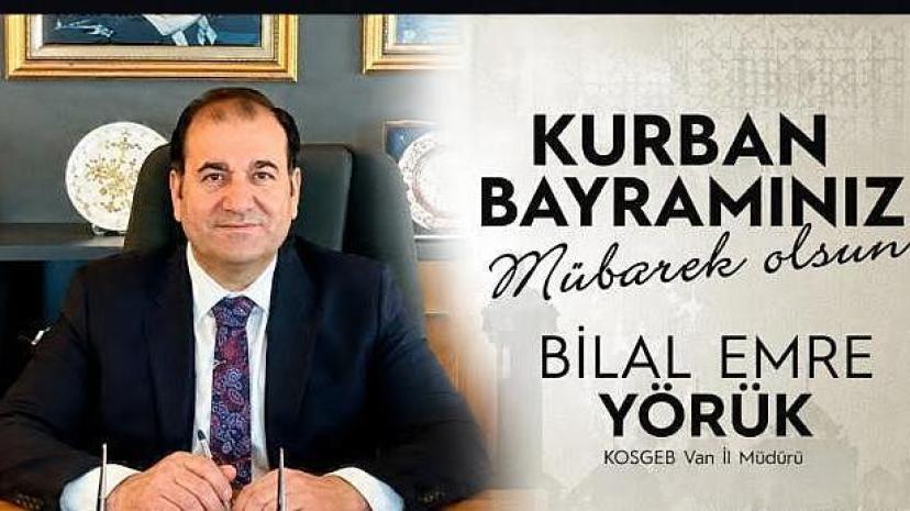 KOSGEB Müdürü Bilal Emre Yörük’ten Kurban Bayramı mesajı