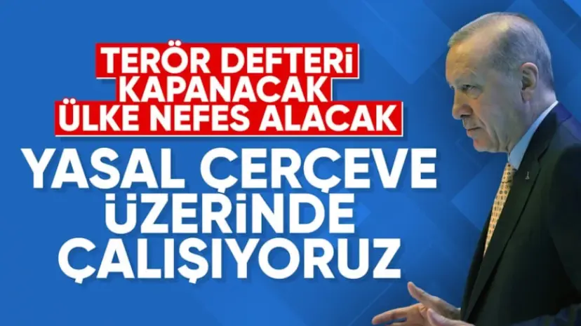 Cumhurbaşkanı Erdoğan'dan 'Terörsüz Türkiye' mesajı: Yasal çerçeve üzerinde çalışıyoruz