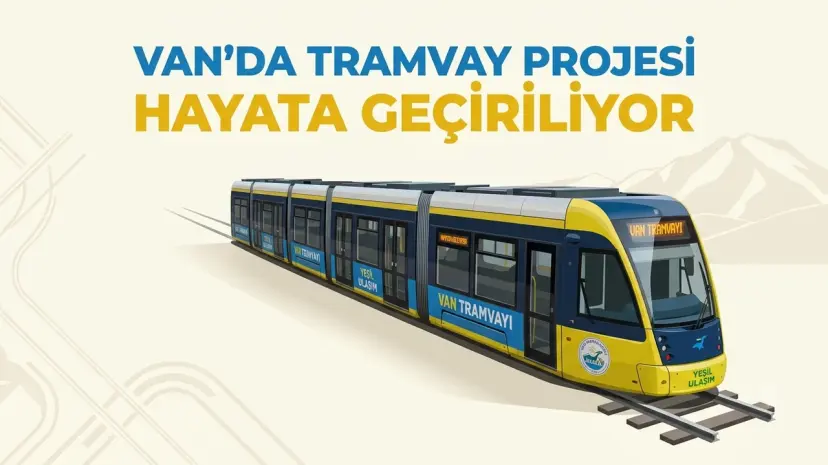 Van'da tramvay projesi hayata geçiriliyor