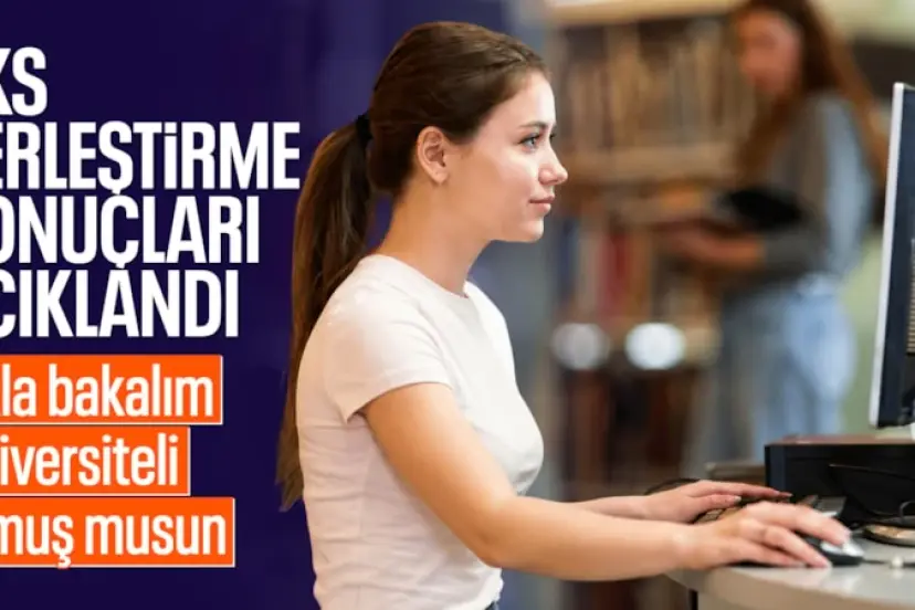2026-YKS yerleştirme sonuçları açıklandı