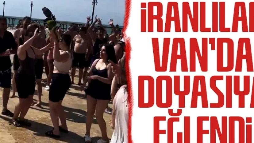 İranlılar Van'da doyasıya eğlendi