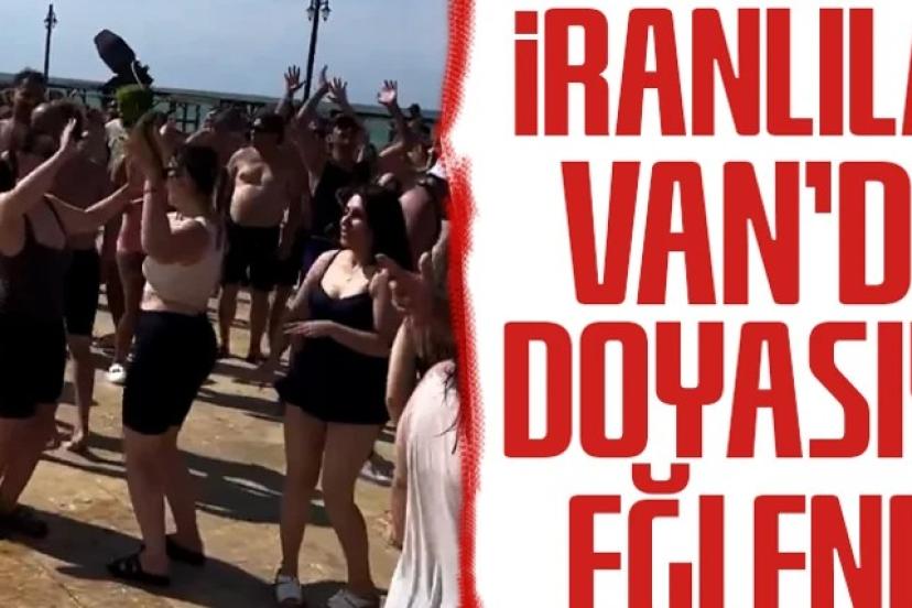 İranlılar Van'da doyasıya eğlendi