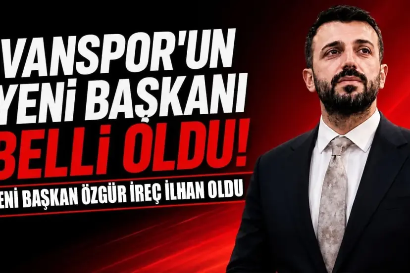 Vanspor FK'nın yenği başkanı Özgür İreç İlhan oldu