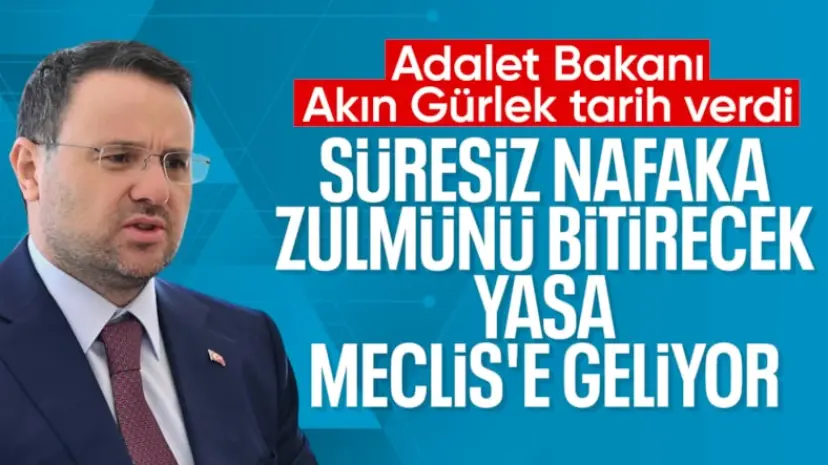 Bakan Gürlek açıkladı: Yeni nafaka düzenlemesinin tarihi belli oldu