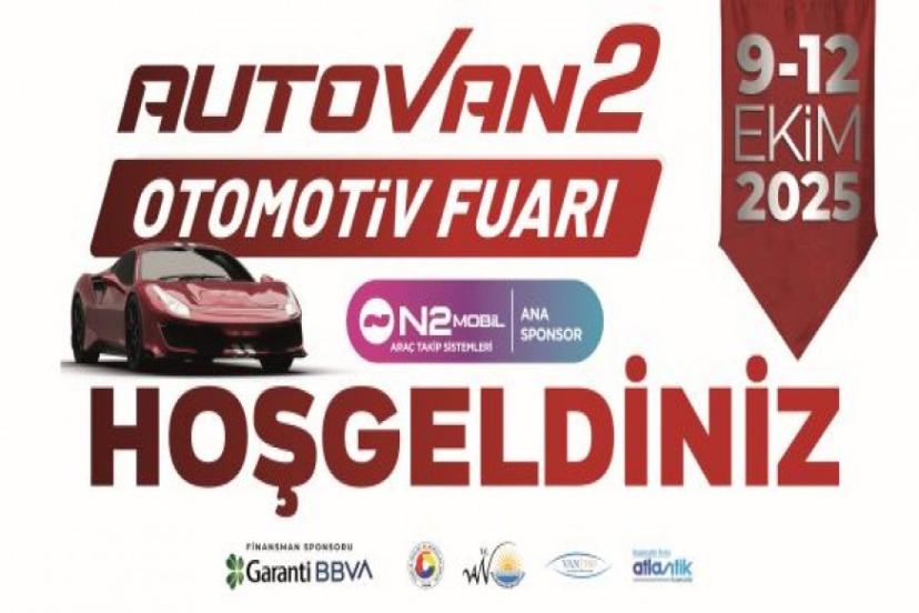 “AUTOVAN2” VAN OTOMOTİV FUARI 2. KEZ KAPILARINI AÇIYOR