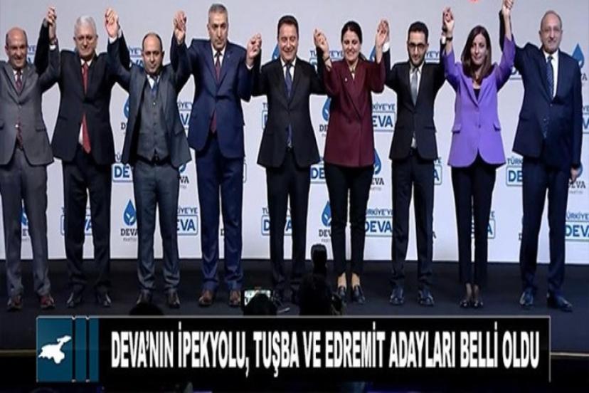 DEVA’nın İpekyolu, Tuşba ve Edremit adayları belli oldu