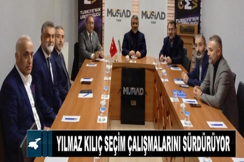 Yılmaz Kılıç seçim çalışmalarını sürdürüyor